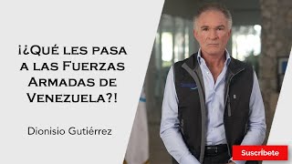 311 Dionisio Gutiérrez ¡¿Qué les pasa a las Fuerzas Armadas de Venezuela [upl. by Nnanaej]