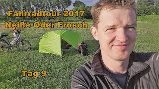 Fahrradtour 2017 Neiße Oder Frosch Tag 9 [upl. by Byrne]