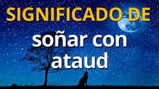 Qué significa soñar con ataud 💤 Interpretación de los Sueños [upl. by Blain]