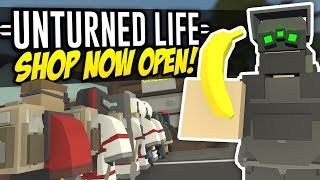 SHOP NOW OPEN  Unturned Life Roleplay 263 [upl. by Boser585]