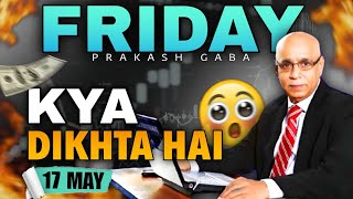 Kya Dikhta hai 17th May 24 by Prakash Gaba [upl. by Maya]