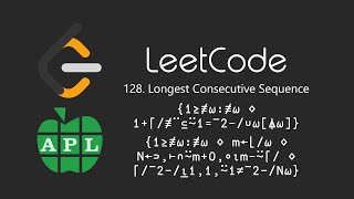 Longest Consecutive Sequence LeetCode 128 in APL [upl. by Whelan120]