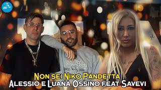 Alessio Luana Ossino Ft Savevi  Non sei Niko Pandetta  Ufficiale 2023 [upl. by Ardiekal]