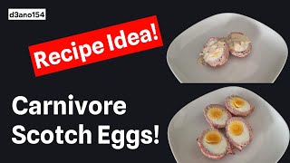 Carnivore Scotch Eggs  Recipe and Cooking Idea [upl. by Killian652]