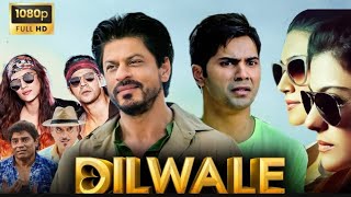 Dilwale Full Movie  Shah Rukh Khan  Varun Dhawan  Kajol  Kriti Senon  HD Reviews And Facts [upl. by Petronella738]