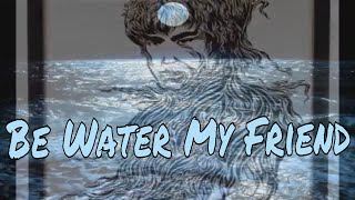 Bruce Lee Tribute Be water my friend  EscaflowneSoras Tale Bruces Martial Arts Philosphy [upl. by Danete]