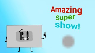 Amazing Super show Intro [upl. by Divadnahtanoj]