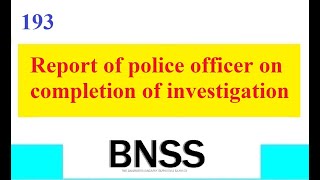 Clause 193 BNSS Report of Police Officer on completion of investigation [upl. by Derek]