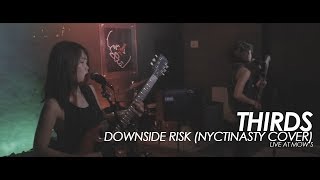 Thirds  Downside Risk Nyctinasty Cover Live at Mows [upl. by Nodnart]