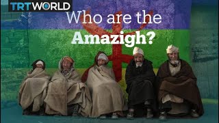 Who are the Amazigh of North Africa [upl. by Trescott]