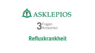 Refluxkrankheit 3 Fragen 3 Antworten  Asklepios [upl. by Vaclava]