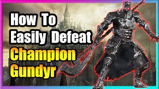 Champion Gundyr Boss Guide 🔥 EASY KILL 🔥 Dark Souls 3 🔥 [upl. by Annoerb698]