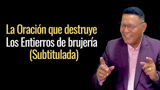 ✴️1246B ♦️ quotOración que destruye los entierros de brujeríaquot Subtitulada [upl. by Ynamad]