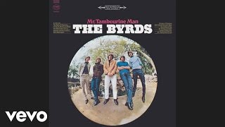 The Byrds  Mr Tambourine Man Audio [upl. by Aerol230]