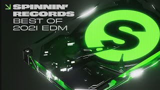 Best of 2021 EDM Party amp Festival Music  Spinnin’ Records [upl. by Apicella]