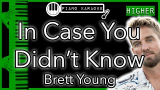 In Case You Didn’t Know HIGHER 3  Brett Young  Piano Karaoke Instrumental [upl. by Derrej533]