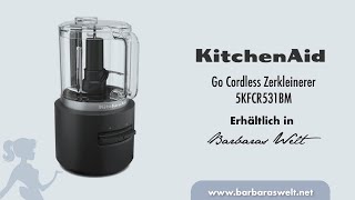 KitchenAid Go Cordless Zerkleinerer 5KFCR531BM [upl. by Licna]