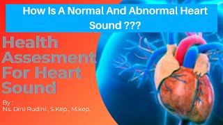 assessment for Heart sound how is a normal and abnormal heart sound assessment for Heart sound [upl. by Nofets711]