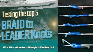 Fishing Knot Testing  Whats the best Braid to Leader knot [upl. by Ehtyde]