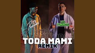 Toda Mami Remix [upl. by Eissert]