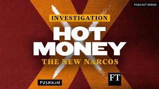 Introducing Hot Money The New Narcos  FT [upl. by Shaughnessy]