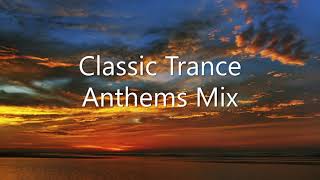 Classic Trance Anthems Mix [upl. by Aneekal636]