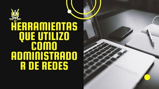 Qué herramientas utiliza un administrador de redes [upl. by Nipha]