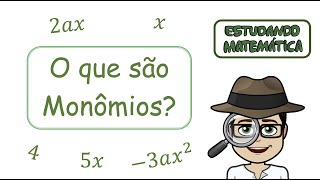 O que são monômios Como identificar o coeficiente numérico e a parte literal de um monômio [upl. by Yentroc]