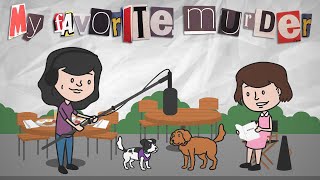 “Cookie’s Dog”  My Favorite Murder Animated  Ep 53 with Karen Kilgariff and Georgia Hardstark [upl. by Nrubua456]