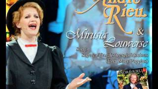 Andre Rieu amp Mirusia Louwerse  Supercalifragilisticexpialidocious [upl. by Hieronymus]