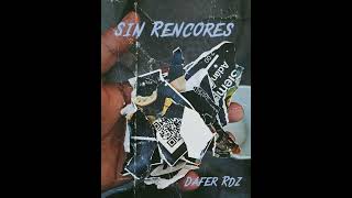 Dafer Rdz  Sin Rencores [upl. by Yelwah448]