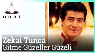 Zekai Tunca  Gitme Güzeller Güzeli [upl. by Nagud]