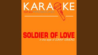 Soldier of Love In the Style of Donny Osmond Karaoke with Background Vocal [upl. by Tselec]