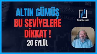 ALTIN GÜMÜŞ YORUMLARI  BU SEVİYELERE DİKKAT 20 EYLÜL [upl. by Ettenom]