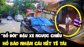 quotBỐ ĐỜIquot Đậu Xe NGƯỢC CHIỀU HỔ BÁO Và Cái Kết TÊ TÁI  Quân Tin Tức [upl. by Attirb]