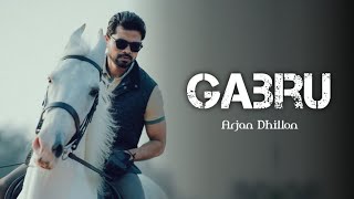 Gabru  Full Song  Arjan Dhillon New Punjabi Latest Song 2024 [upl. by Ocramed]