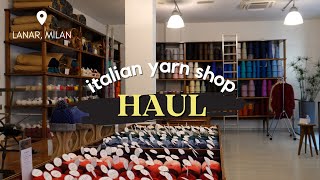 Italian Yarn Shop Haul [upl. by Ojillib]