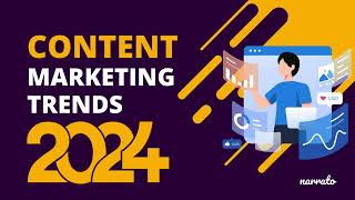 10 Content Marketing Trends in 2024 You Need to Know [upl. by Niriam207]