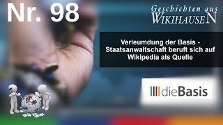 Verleumdung der Basis – Staatsanwaltschaft beruft sich auf Wikipedia als Quelle  98 Wikihausen [upl. by Weismann159]