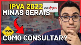 COMO CONSULTAR O IPVA 2022 DO SEU VEÍCULO  DETRAN MG MINAS GERAIS [upl. by Ycam]