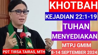 KHOTBAH KEJADIAN 22119MTPJ GMIM 814 SEPTEMBER 2024TUHAN MENYEDIAKAN [upl. by Nedyrb]