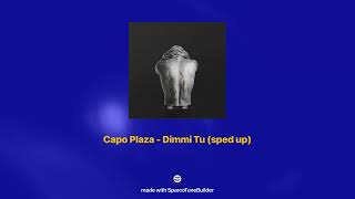 Capo Plaza  Dimmi Tu 𝘀𝗽𝗲𝗱 𝘂𝗽 [upl. by Nozicka]