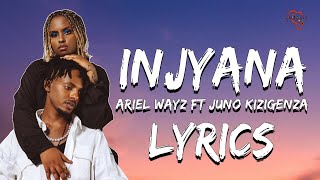 Injyana  Ariel Wayz amp Juno Kizigenza  Official Lyrics Video [upl. by Adnamal]