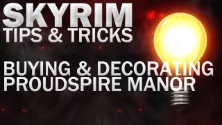 Tips amp Tricks For Skyrim  Buying  Decorating Proudspire Manor [upl. by Kir517]