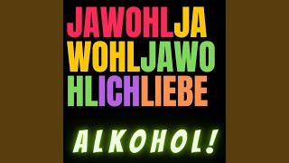 Jawohl Ich liebe Alkohol [upl. by Adine]