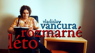 EP57 vladislav vančura  rozmarné léto [upl. by Dlared]