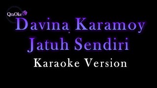 Davina Karamoy  Jatuh Sendiri Karaoke Version by QraOke [upl. by Jallier68]