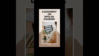 Assignment on Bipolar Disorder  Mental Health Nursing  Psychiatric Nursing medjeenius shorts [upl. by Felicie]