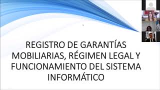 Registro de Garantías Mobiliarias Régimen Legal y Funcionamiento del Sistema Informático [upl. by Ynnig]