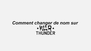 Comment changer de nom sur War Thunder  warthunder [upl. by Quigley249]